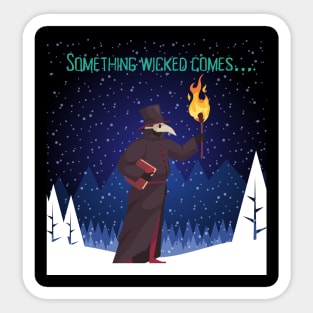 Something wicked comes… Sticker